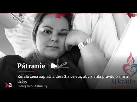 Dcéra mi zomrela, v nemocnici povedali, že som ufňukaná
