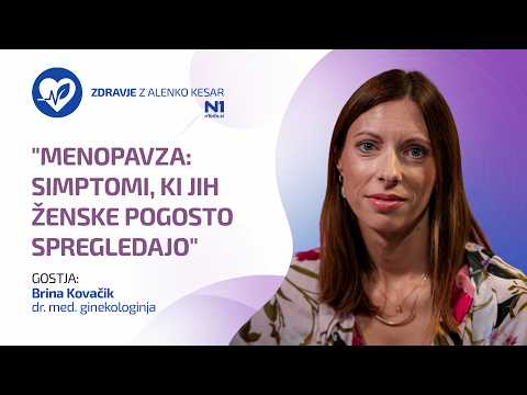 Zdravje z Alenko Kesar: "Menopavza: simptomi, ki jih ženske pogosto spregledajo" (dr. Brina Kovačik)
