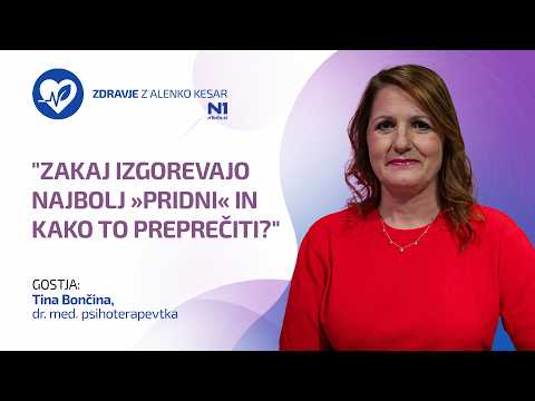 Zdravje z Alenko Kesar: "Zakaj izgorevajo najbolj »pridni« in kako to preprečiti?" (dr. Bončina)